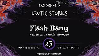 Flash bang erotic audio for women, but is this the ultimate group orgasm tease in reality? Or just a fetish fantasy pov flash?