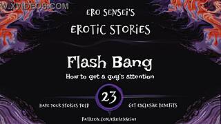 Flash bang erotic audio for women, but is this the ultimate group orgasm tease in reality? Or just a fetish fantasy pov flash?