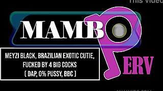 meyzi black brazilian exotic cutie fucked by 3 big cocks dap 0 pussy 3on1 atm dirty talk bbc exotic girl ob451