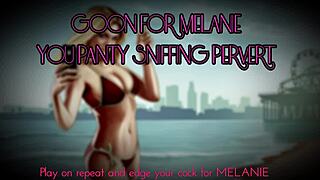 Goon harder for melanie's panties, you filthy sniffing whore